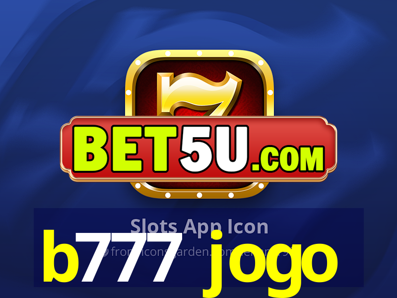 b777 jogo